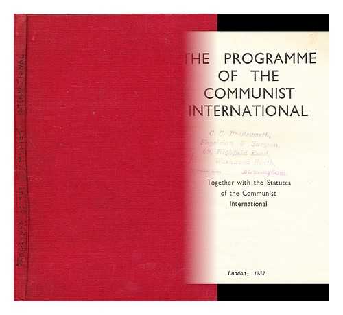 COMMUNIST INTERNATIONAL - The programme of the Communist International, together with the statutes