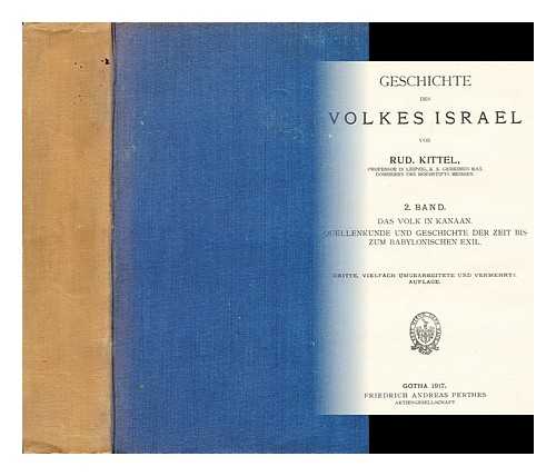 KITTEL, RUDOLF (1853-1929) - Geschichte des Volkes Israel / von Rud. Kittel