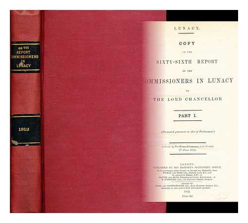 GREAT BRITAIN. COMMISSIONERS IN LUNACY - Lunacy : The sixty-sixth report of the commissioners in lunacy to the lord chancellor