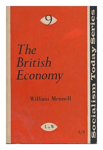 MENNELL, WILLIAM - The British economy : a policy for growth