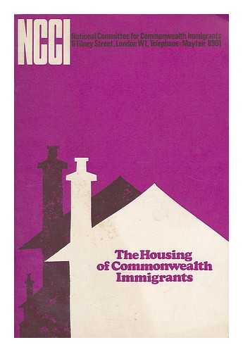 NATIONAL COMMITTEE FOR COMMONWEALTH IMMIGRANTS - The housing of Commonwealth immigrants