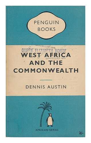 Austin, Dennis (1922-) - West Africa and the Commonwealth