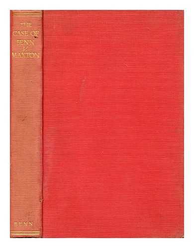 BENN, ERNEST JOHN PICKSTONE, SIR, BART (1875-1954) - The case of Benn v. Maxton : being a correspondence on capitalism and socialism, to which is appended the report of a broadcast debate