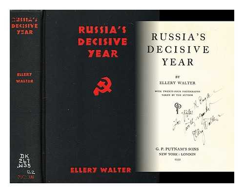 WALTER, ELLERY (1906-1935) - Russia's decisive year