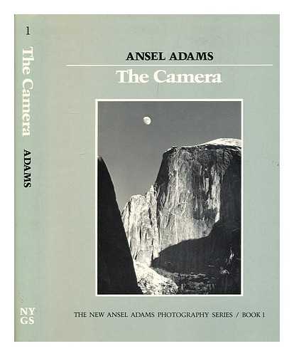 Adams, Ansel (1902-1984) - The camera / Ansel Adams, with the collaboration of Robert Baker