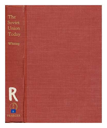 WHITING, KENNETH R. - The Soviet Union today : a concise handbook / Kenneth R. Whiting