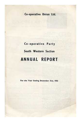 CO-OPERATIVE PARTY, SOUTH WESTERN SECTION - Annual report : for the year ending December 31st, 1953
