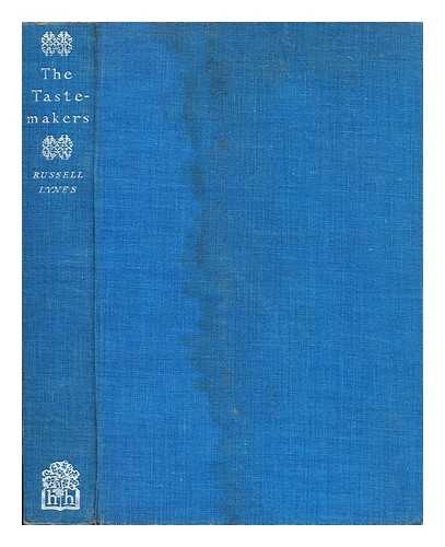 LYNES, RUSSELL (1910-?) - The taste-makers illustrated