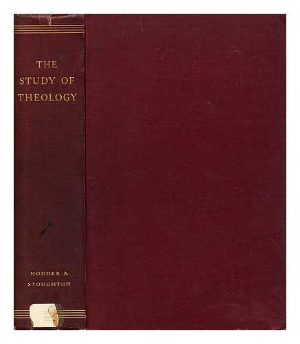 KIRK, KENNETH E. (KENNETH ESCOTT), 1886-1954, [ED.] - The study of theology / prepared under the direction of Kenneth E. Kirk