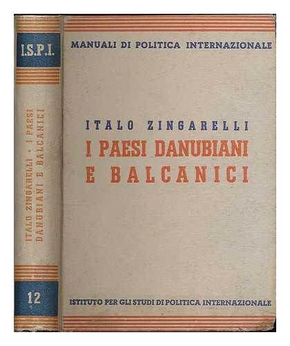 ZINGARELLI, ITALO (B. 1891) - I Paesi Danubiani e Balcanici / Italo Zingarelli