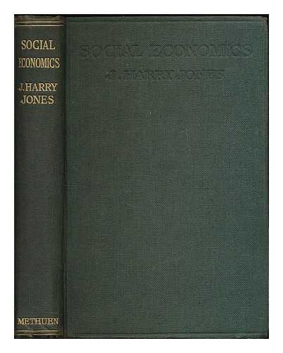 JONES, JOHN HARRY (B. 1881) - Social economics
