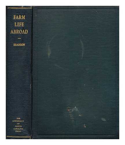 BRANSON, E. C. (EUGENE CUNNINGHAM) (1861-1933) - Farm life abroad : field letters from Germany, Denmark and France