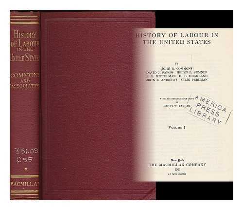 COMMONS, JOHN R. (JOHN ROGERS), (1862-1945) - History of labour in the United States