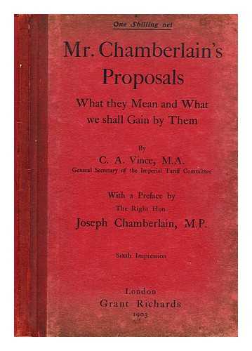 VINCE, C. A. - Mr. Chamberlain's proposals: What they mean and what we shall gain from them