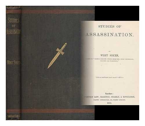 SIKES, WILLIAM WIRT (1836-1883) - Studies of assassination