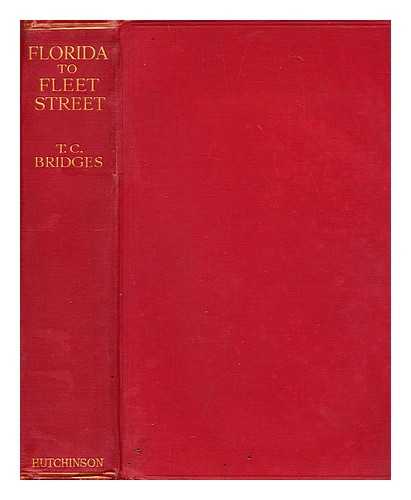 BRIDGES, T. C. (THOMAS CHARLES) (B. 1868) - Florida to Fleet Street