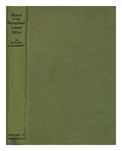 BARNES, GEORGE N. (GEORGE NICOLL) (1859-1940) - History of the International Labour Office