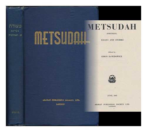 RAWIDOWICZ, SIMON, 1893-, [ED.] - Metsudah (Fortress) : essays and studies / edited by Simon Rawidowicz [Language: Hebrew]