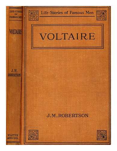 ROBERTSON, J. M. (JOHN MACKINNON) (1856-1933) - Voltaire