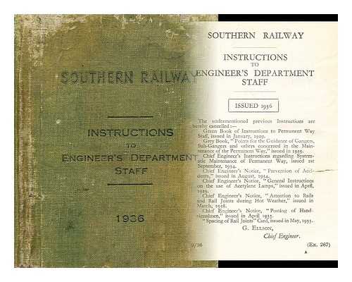 SOUTHERN RAILWAY - ELLSON, G. (CHIEF ENGINEER) (GREAT BRITAIN) - Instructions to Engineer's Department Staff