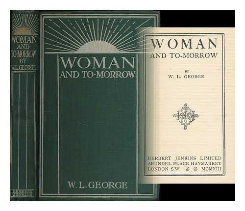 GEORGE, WALTER LIONEL (1882-1926) - Woman and to-morrow