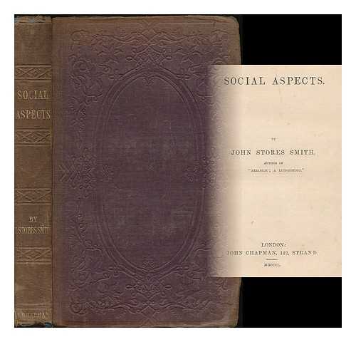 SMITH, JOHN STORES  (B. 1828) - Social aspects