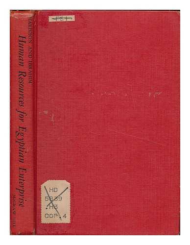 HARBISON, FREDERICK HARRIS - Human resources for Egyptian enterprise / [by] Frederick Harbison [and] Ibrahim Abdelkader Ibrahim