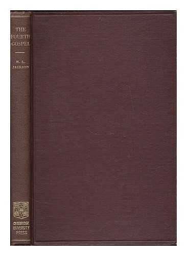Jackson, Henry Latimer (1851-1926) - The problem of the Fourth gospel