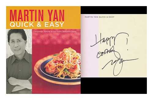 YAN, MARTIN (1948-) - Martin Yan quick and easy : companion volume to the public television series / Martin Yan; photographs by Sherri Giblin and Stephanie Liu Jan