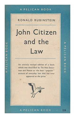 RUBINSTEIN, RONALD (1896-1947) - John Citizen and the law