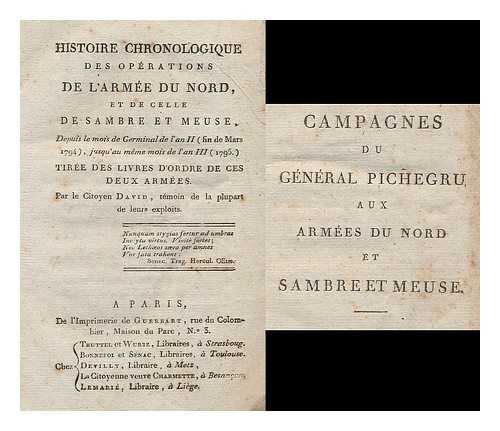 DAVID, PIERRE DRAPEYRON DE (1749-1832) - Histoire chronologique des operations de l'armee du Nord, et de celle de Sambre et Meuse : Depuis le mois de germinal de l'An II, fin de mars 1794 jusqu'au meme mois de l'An III, 1795 ... / par le Citoyen David