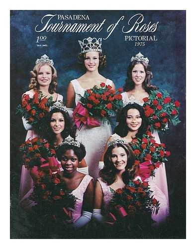 PASADENA TOURNAMENT OF ROSES - 1975 Pasadena Tournament of Roses : Pictorial