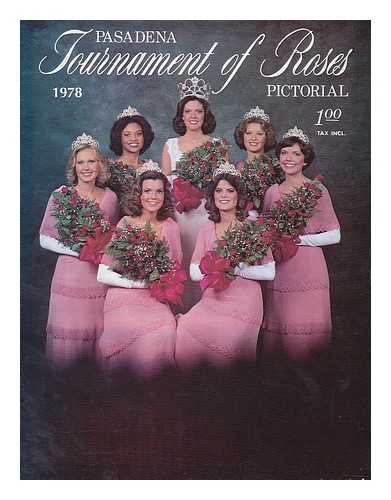 PASADENA TOURNAMENT OF ROSES - 1978 Pasadena Tournament of Roses : Pictorial