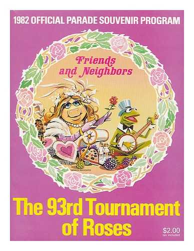 PASADENA TOURNAMENT OF ROSES - The 93rd Tournament of Roses : 1982 Official Parade Souvenir Program, Friends and neighbours