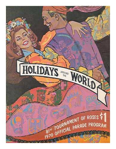 PASADENA TOURNAMENT OF ROSES - The 81st Tournament of Roses : 1970 Official Parade Program, Holidays around the world