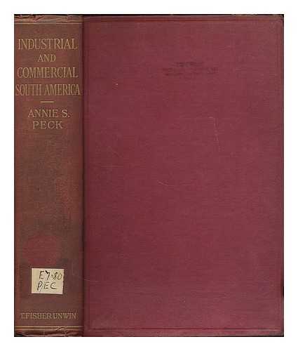 PECK, ANNIE SMITH (1850-1935) - Industrial and commercial South America