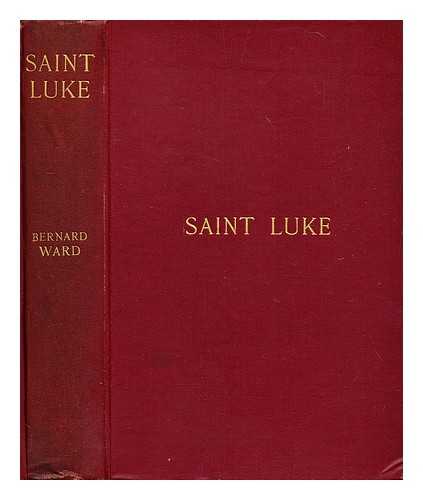 WARD, BERNARD, R.C. BISHOP OF BRENTWOOD - The Holy Gospel according to Saint Luke / with introduction and notes by the Right Rev Monsignor Ward