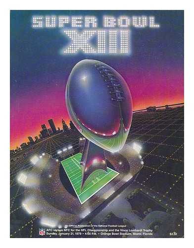 NFL - Super Bowl XIII : AFC versus NFC for the NFL Championship and the Vince Lombardi Trophy, Sunday, January 21, 1979, 4.00 pm