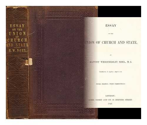 NOEL, BAPTIST WRIOTHESLEY (1798-1873) - Essay on the union of church and state