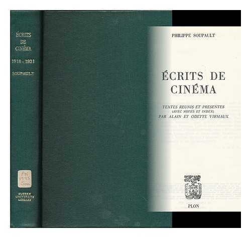 SOUPAULT, PHILIPPE (1897-1990) - Ecrits de cinema : textes reunis et presentes par Alain et Odette Virmaux