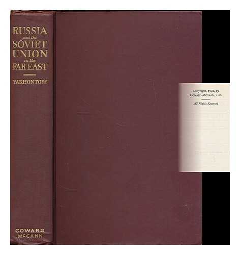 YAKHONTOV, VIKTOR ALEKSANDROVICH (1881-1978) - Russia and the Soviet Union in the Far East