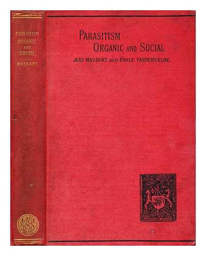 MASSART, JEAN (1865-1925) - Parasitism : organic and social