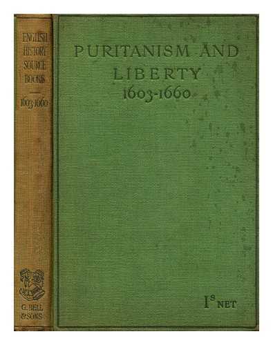 BELL, KENNETH NORMAN - Puritanism and Liberty (1603-1660) / compiled by Kenneth Bell