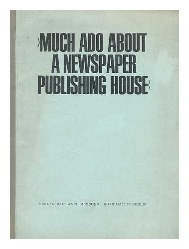 SPRINGER, AXEL - Much ado about a newspaper publishing house : on October 26th, 1967 German newspaper publisher Axel Springer addressed the renowned 'Uebersee Club' (Overseas Club) in Hamburg, Germany