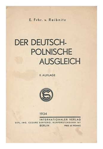 REIBNITZ, E. FRHR, V - Der Deutsch-Polnische Ausgleich