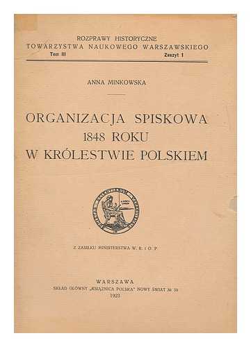 MINKOWSKA, ANNA - Organizacja spiskowa 1848 roku w Krolestwie Polskiem