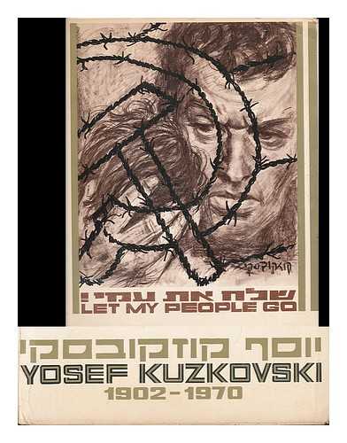 KUZKOVSKI, YOSEF (1902-1970) - Let my people go / presented in appreciation by the Keren Hayesod United Israel Appeal