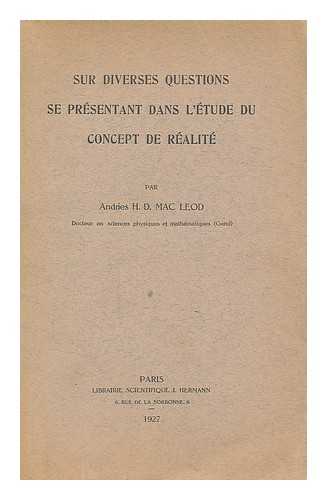 MACLEOD, ANDRIES HUGO DONALD - Sur diverses questions se presentant dans l'etude du concept de realite / par Andries H.D. MacLeod