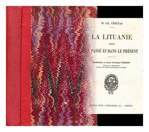 STOROST, WILHELM (1868-?) - La Lituanie dans le passe et dans le present : traduction et notes d'Antoine Viscont