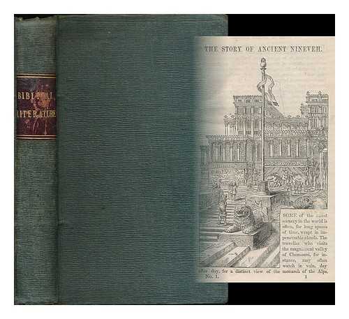 BIBLE - Library of biblical literature: being a repository of information on geographical, historical, biographical, scientific, archaeological, and literary subjects in relation to the sacred scriptures [volumes 1 & 2]